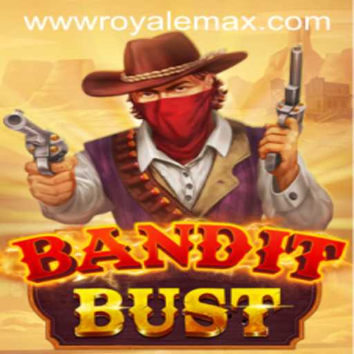 BanditBust: Unleashing the Thrills of Royale Max