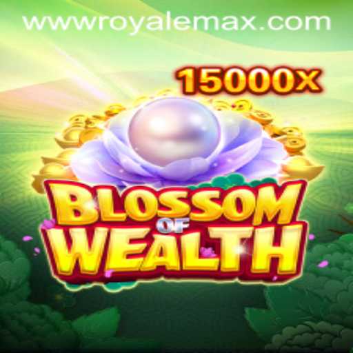 Explore the Exciting World of BlossomofWealth in Royale Max