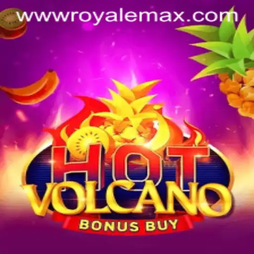 HotVolcanoBonusBuy: An Explosive Adventure in the World of Royale Max Gaming