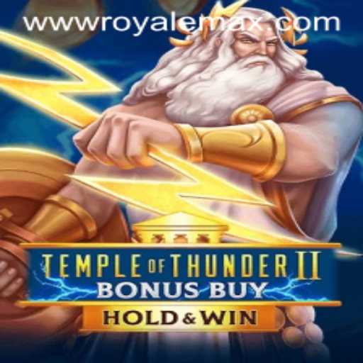 Unleashing the Storm in TempleofThunderIIBonusBuy: A Deep Dive into the Thrilling Casino Adventure with a Touch of Royale Max